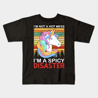 I'm Not A Hot Mess I'm A Spicy Disaster Kids T-Shirt